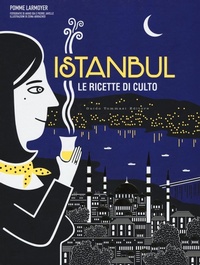 Abbildung von: Istanbul. Le ricette di culto - Gli illustrati;Guido Tommasi Editore-Datanova
