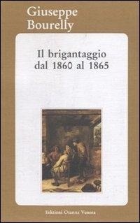 Abbildung von: Il brigantaggio dal 1860 al 1865 - Biblioteca federiciana;Osanna Edizioni