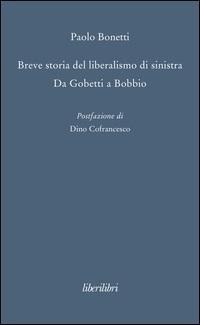 Abbildung von: Breve storia del liberalismo di sinistra. Da Gobetti a Bobbio - Oche del Campidoglio;Liberilibri