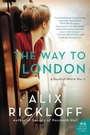 Cover: The Way to London - William Morrow Paperbacks