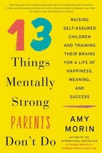 Abbildung von: 13 Things Mentally Strong Parents Don't Do - William Morrow