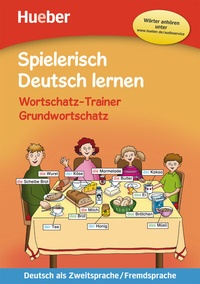 Abbildung von: Wortschatz-Trainer - Grundwortschatz - neue Geschichten - Hueber Verlag