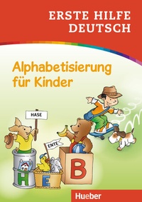 Abbildung von: Erste Hilfe Deutsch - Alphabetisierung für Kinder - Hueber Verlag