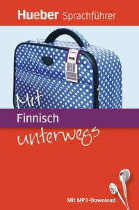 Abbildung von: Mit Finnisch unterwegs - Hueber Verlag