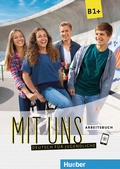 Cover: Mit uns B1+ - Hueber Verlag