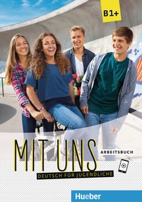 Enlarge image Cover: Mit uns B1+ - Hueber Verlag