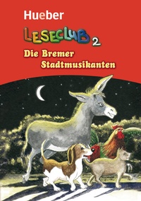 Abbildung von: Die Bremer Stadtmusikanten - Hueber Verlag