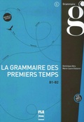 Cover: La grammaire des premiers temps B1-B2 - Hueber Verlag
