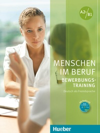 Abbildung von: Menschen im Beruf - Bewerbungstraining - Hueber Verlag