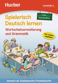 Abbildung von: Wortschatzerweiterung und Grammatik - neue Geschichten - Hueber Verlag