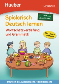 Abbildung von: Wortschatzvertiefung und Grammatik - neue Geschichten - Hueber Verlag