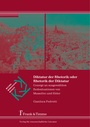 Cover: Diktatur der Rhetorik oder Rhetorik der Diktatur - Frank & Timme
