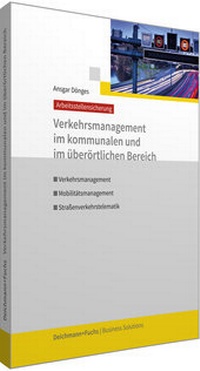 Abbildung von: Verkehrsmanagement im kommunalen und im überörtlichen Bereich - Deichmann + Fuchs