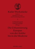 Cover: Die Urbanisierung Europas von der Antike bis in die Moderne - Peter Lang Verlag