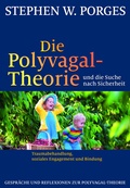 Cover: Die Polyvagal-Theorie und die Suche nach Sicherheit - G. P. Probst Verlag