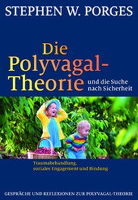Abbildung von: Die Polyvagal-Theorie und die Suche nach Sicherheit - G. P. Probst Verlag