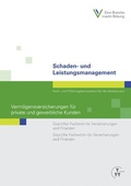 Cover: Schaden- und Leistungsmanagement - Verm&ouml;gensversicherungen f&uuml;r private und gewerbliche Kunden - VVW Verlag Versicherungswirtschaft