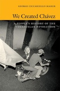 Cover: We Created Chavez - Duke University Press
