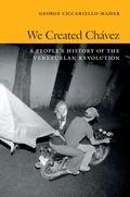 Cover: We Created Chavez - Duke University Press