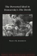 Cover: The Perverted Ideal in Dostoevsky's &laquo;The Devils&raquo; - Peter Lang Verlag