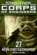 Cover: Star Trek - Corps of Engineers 27: Nat&uuml;rliches Gleichgewicht - Cross Cult Entertainment