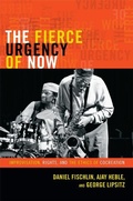 Cover: The Fierce Urgency of Now - Duke University Press