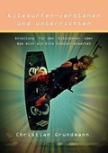 Cover: Kitesurfen - Verstehen und Unterrichten - creative sports