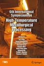 Cover: 6th International Symposium on High-Temperature Metallurgical Processing - Springer