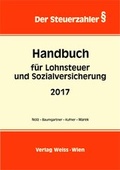Cover: Handbuch f&uuml;r Lohnsteuer und Sozialversicherung 2017 - Weiss-Vlg