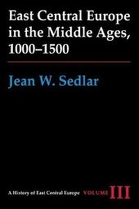 Bild vergrößern Bild: East Central Europe in the Middle Ages, 1000-1500 - University of Washington Press