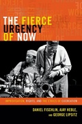 Cover: The Fierce Urgency of Now - Duke University Press