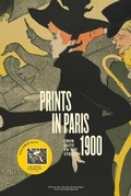 Cover: Prints in Paris, 1900 - Yale University Press