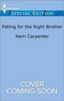 Cover: Falling for the Right Brother - Harlequin Special Edition