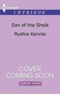Cover: Son of the Sheik - Harlequin Intrigue Larger Print