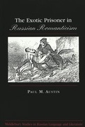 Cover: The Exotic Prisoner in Russian Romanticism - Peter Lang Verlag