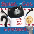 Cover: Splat the Cat for President - Turtleback Books