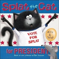 Enlarge image Cover: Splat the Cat for President - Turtleback Books
