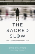 Abbildung von: The Sacred Slow - Thomas Nelson