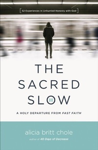 Abbildung von: The Sacred Slow - Thomas Nelson