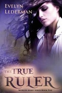 Enlarge image Cover: The True Ruler - Evelyn Lederman
