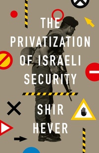 Abbildung von: The Privatization of Israeli Security - Pluto Press
