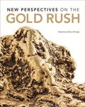 Cover: New Perspectives on the Gold Rush - Royal British Columbia Museum