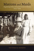 Cover: Matrons and Maids - University of Arizona Press