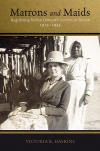 Enlarge image Cover: Matrons and Maids - University of Arizona Press