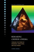 Cover: Remaking Chinese Cinema - University of Hawai'i Press