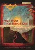 Cover: Ho I Hou Ka Mauli Ola - University of Hawai'i Press