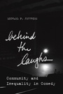 Cover: Behind the Laughs - Stanford University Press