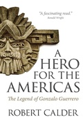Cover: A Hero for the Americas - University of Regina Press