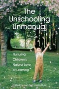 Cover: The Unschooling Unmanual - Natural Child Project