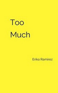 Enlarge image Cover: Too Much - Erika Ramirez